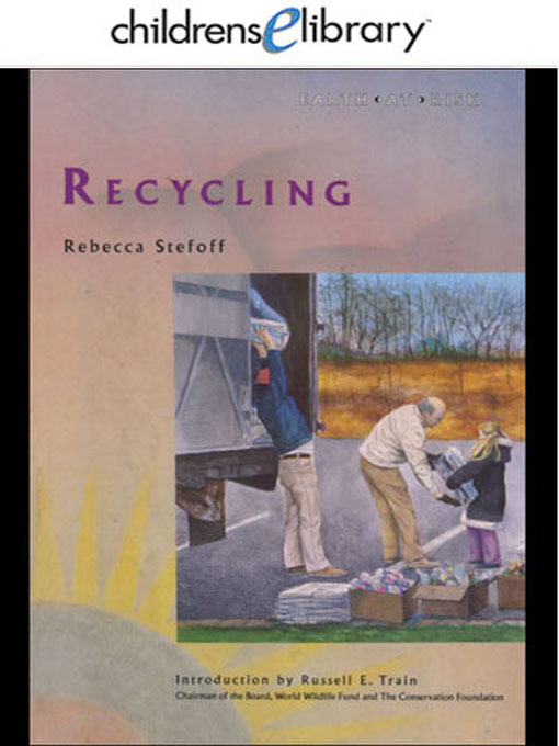 Title details for Recycling by Rebecca Stefoff - Available